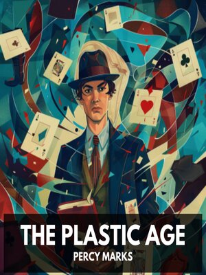 cover image of The Plastic Age (Unabridged)